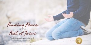 finding peace at the feet of Jesus